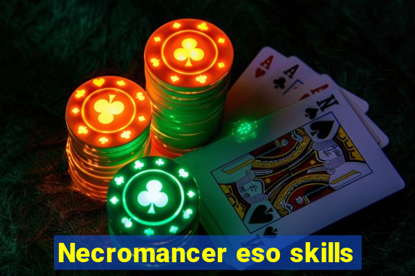 Necromancer eso skills